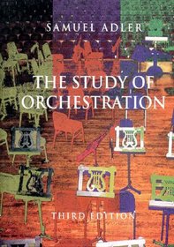 The Study of Orchestration Third Edition [Paperback] (The Study of Orchestration)