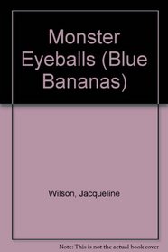 Blue Bananas: Monster Eyeballs (Blue Bananas)