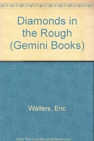 Diamonds in the Rough (Gemini Books)