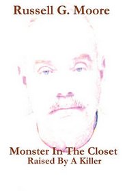 Monster In The Closet: Raised By A Killer