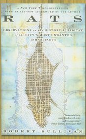 Rats: Observations on the History and Habitat of the City's Most Unwanted Inhabi