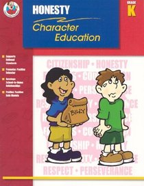 Classroom Helpers Character Education: Honesty, Grade  K (Character Education (School Specialty))