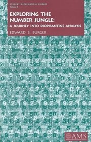 Exploring the Number Jungle: A Journey into Diophantine Analysis (Student Mathematical Library, V. 8)