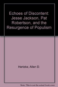 Echoes of Discontent: Jesse Jackson, Pat Robertson, and the Resurgence of Populism