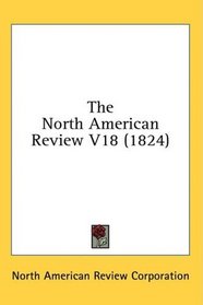 The North American Review V18 (1824)