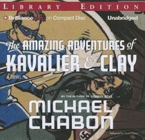 The Amazing Adventures of Kavalier & Clay (Audio CD) (Unabridged)