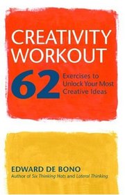 Creativity Workout: 62 Exercises to Unlock Your Most Creative Ideas