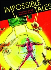 Impossible Tales: The Steve Ditko Archives Vol. 4