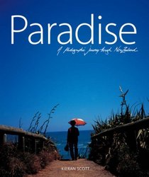 Paradise: A Photographic Journey Through New Zealand