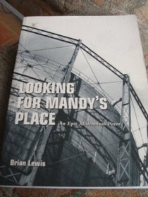 Looking for Mandy's Place: An Epic Millennium Poem