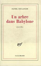 Un arbre dans Babylone