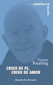 Crisis De Fe, Crisis De Amor (Spanish Edition)