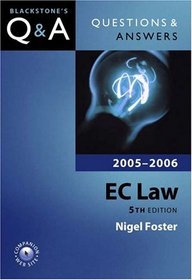 Questions and Answers EC Law 2005-2006 (Blackstone's Law Questions and Answers)