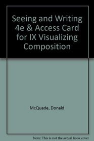 Seeing and Writing 4th Ed + Access Card for IX Visualizing Composition