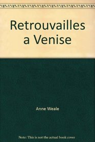 Retrouvailles a Venise (Collection Azur) (French Edition)