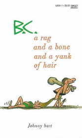 B. C. A Rag and a Bone and a Yank of Hair