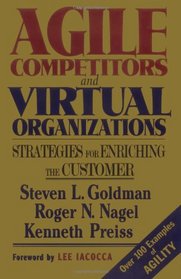 Agile Competitors and Virtual Organizations : Strategies for Enriching the Customer (Industrial Engineering)