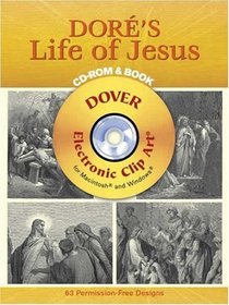 Dore's Life of Jesus CD-ROM and Book (Dover Electronic Clip Art)