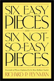 Six Easy Pieces, Six Not-So-Easy Pieces