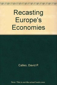 Recasting Europe's Economies