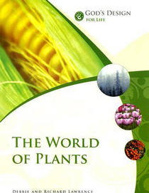 The world of plants (God's design for life)