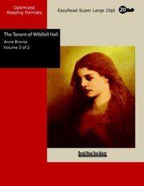 The Tenant of Wildfell Hall Volume 2 of 2: [EasyRead Super Large 20pt Edition]