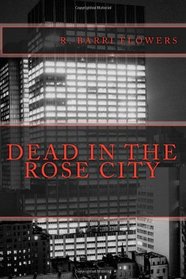 Dead in the Rose City