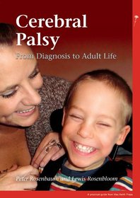 Cerebral Palsy: From Diagnosis to Adult Life (PGMKP - A Practical Guide from MKP)