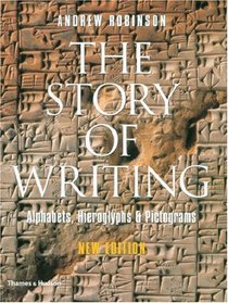 The Story of Writing: Alphabets, Hieroglyphs, & Pictograms, Second Edition