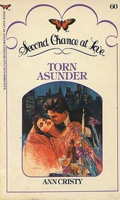 Torn Asunder (Second Chance at Love, No 60)