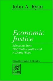 Economic Justice: Selections from Distributive Justice and a Living Wage (Library of Theological Ethics)