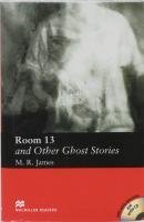 Room 13 and Other Ghost Stories: Elementary (Macmillan Readers)