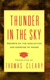 Thunder in the Sky : Secrets on the Acquisition and Exercise of Power