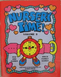 Nursery Time! Volume 3 (Family Finch Games)