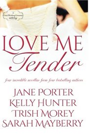 Love Me Tender: A Montana Born Brides Anthology