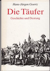 Die Taufer: Geschichte und Deutung (German Edition)