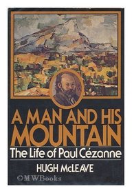 A man and his mountain: The life of Paul Cezanne