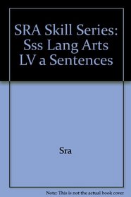 SRA Skill Series: Sss Lang Arts LV a Sentences