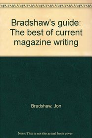 Bradshaw's guide: The best of current magazine writing