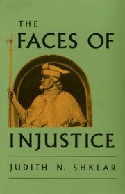 The Faces of Injustice (The Storrs Lectures Series)