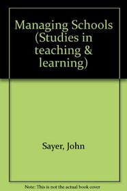 Managing Schools (Studies in teaching & learning)