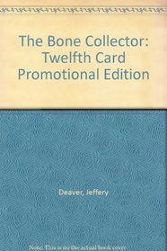 The Bone Collector: Twelfth Card Promotional Edition
