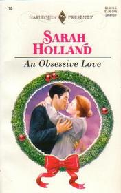 An Obsessive Love (Harlequin Presents Subscription, Bk 70)