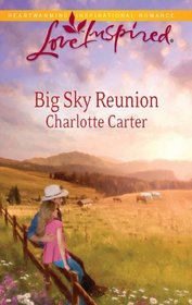 Big Sky Reunion (Big Sky, Bk 1) (Love Inspired, No 634)