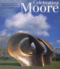 Celebrating Moore: Works from the Collection of the Henry Moore Foundation