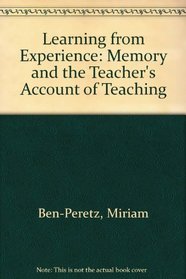 Learning from Experience: Memory and the Teacher's Account of Teaching