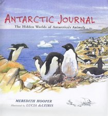 Antarctic Journal: The Hidden Worlds of Antarctica's Animals