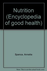 Nutrition (Encyclopedia of Good Health)