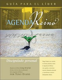 La Agenda del Reino: Discipulado personal (Gua para el Lder) (Spanish Edition)