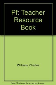 Pf: Teacher Resource Book